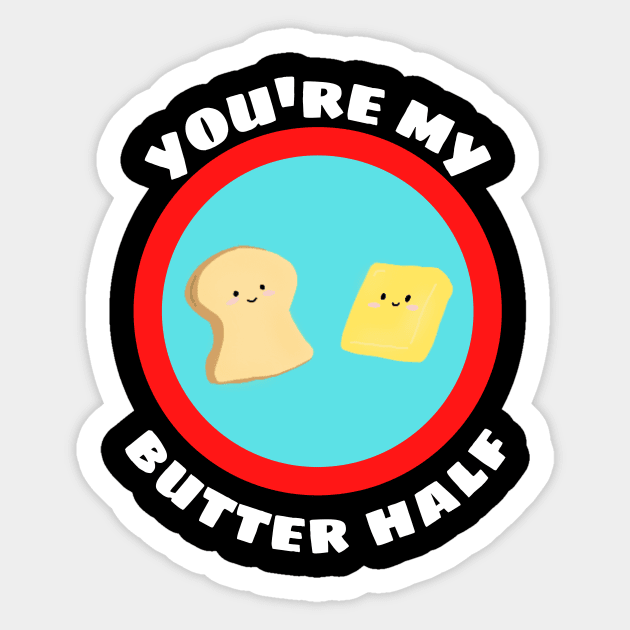 You're My Butter Half - Butter Pun Sticker by Allthingspunny